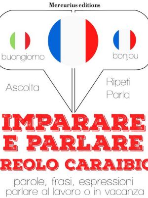 Imparare & parlare creolo caraibico