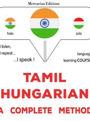 Tamil - Hungarian : a complete method