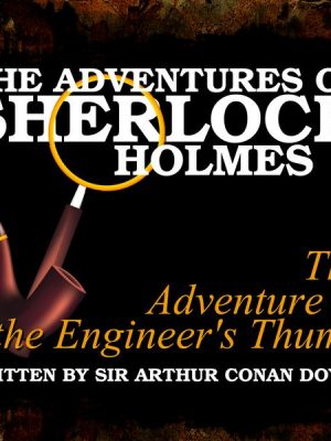 The Adventures of Sherlock Holmes - The Adventure of the Engineer's Thumb