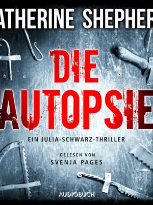 Die Autopsie - Ein Kurz-Thriller mit Julia Schwarz