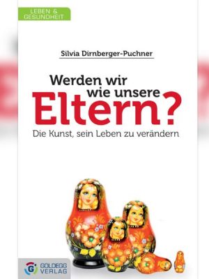 Werden wir wie unsere Eltern?