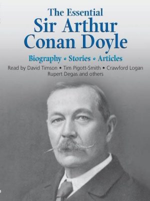 The Essential Sir Arthur Conan Doyle