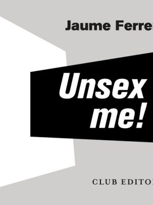 Unsex me!