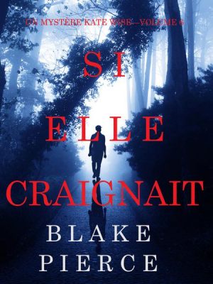 Si elle craignait (Un mystère Kate Wise—Volume 6)