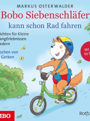 Bobo Siebenschläfer kann schon Rad fahren