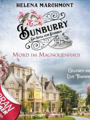 Bunburry - Folge 11: Mord im Magnolienhaus