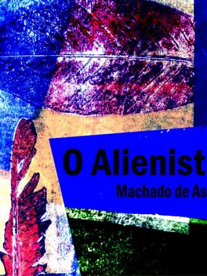 O Alienista