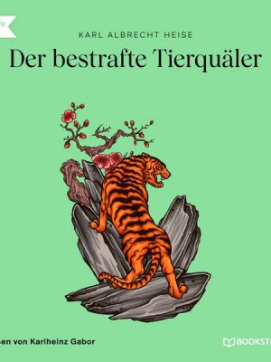 Der bestrafte Tierquäler