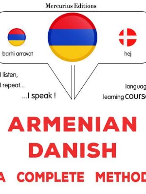 Armenian - Danish : a complete method