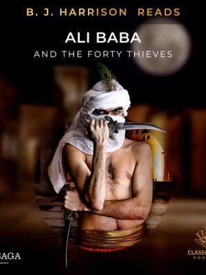 B. J. Harrison Reads Ali Baba and the Forty Thieves