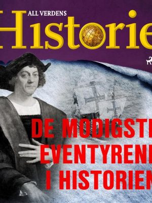 De modigste eventyrene i historien