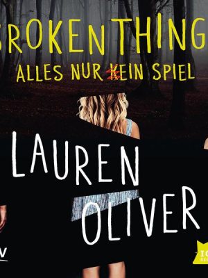 Broken Things. Alles nur (k)ein Spiel