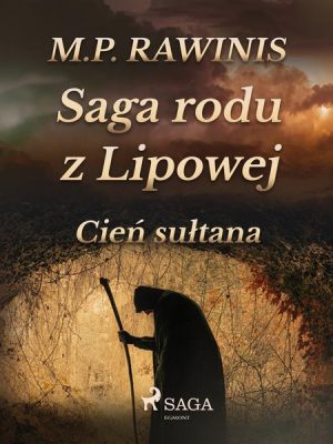 Saga rodu z Lipowej 16: Cień sułtana