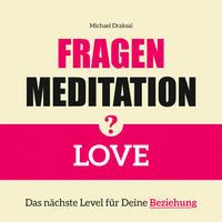 Fragenmeditation – LOVE