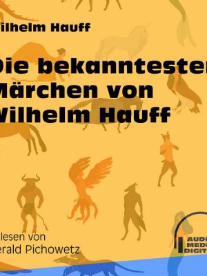 Die bekanntesten Märchen von Wilhelm Hauff