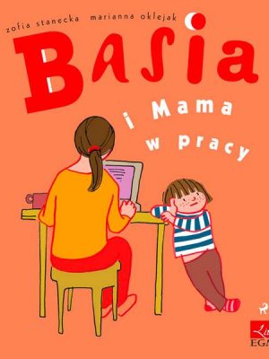 Basia i Mama w pracy