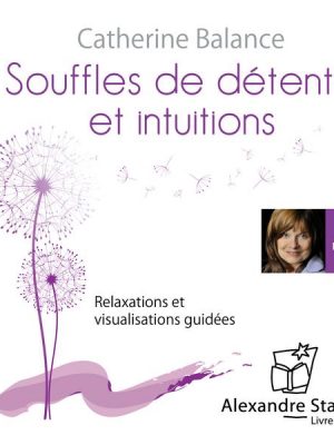 Souffles de détente et intuitions