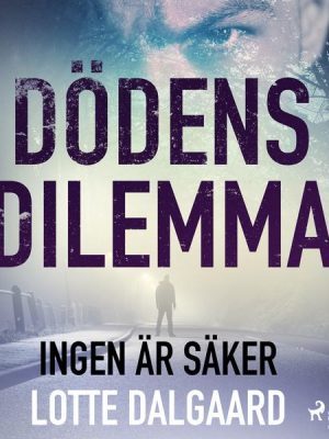 Dödens dilemma 4 - Ingen är säker