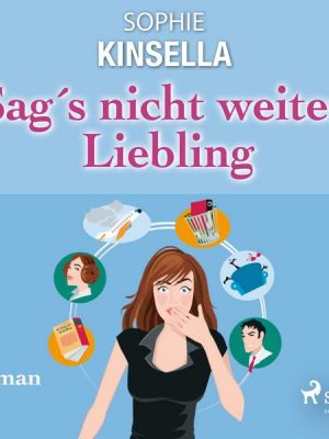 Sag`s nicht weiter Liebling