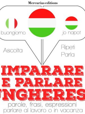 Imparare & parlare ungherese