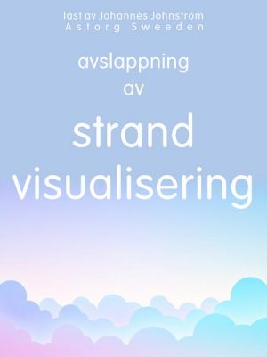 Strand visualisering avkoppling