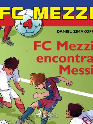 FC Mezzi 4: FC Mezzi encontra Messi