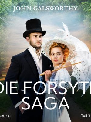 Die Forsyte Saga (Teil 3 von 3)