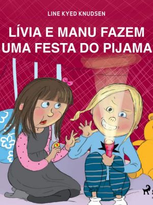 Lívia e Manu fazem uma festa do pijama