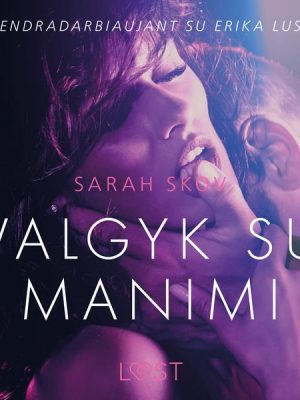 Valgyk su manimi – erotinė literatūra