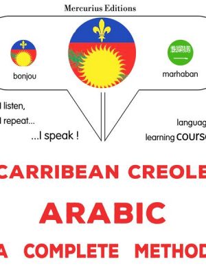 Carribean Creole - Arabic : a complete method