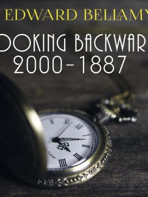 Looking Backward: 2000-1887