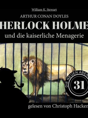 Sherlock Holmes und die kaiserliche Menagerie