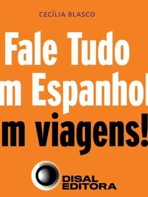 Fale tudo em espanhol em viagens!