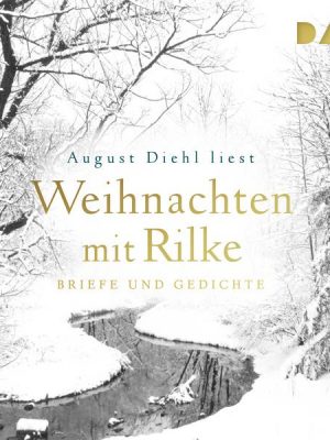 Weihnachten mit Rilke. Briefe und Gedichte