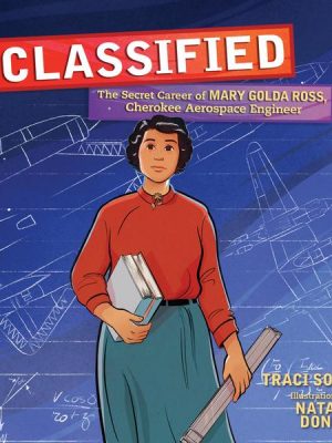 Classified - The Secret Career of Mary Golda Ross