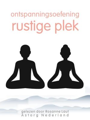 Ontspanningsoefening: Rustige plek