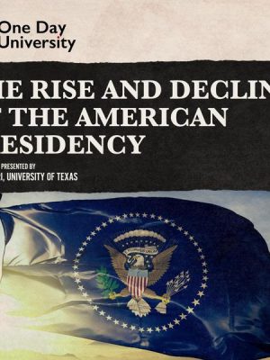 The Rise and Decline of the American Presidency