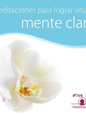 Meditación para lograr una mente clara