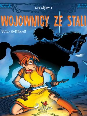 Los Elfów 1: Wojownicy ze stali