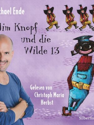 Jim Knopf und die Wilde 13 - Die ungekürzte Lesung