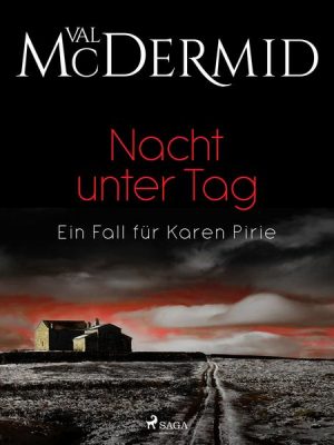 Nacht unter Tag (Ein Fall für Karen Pirie 2)