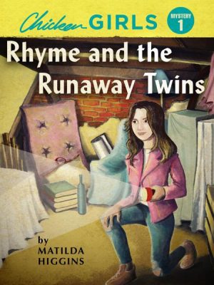 Rhyme and the Runaway Twins - Chicken Girls Mystery 1 (Unabridged)