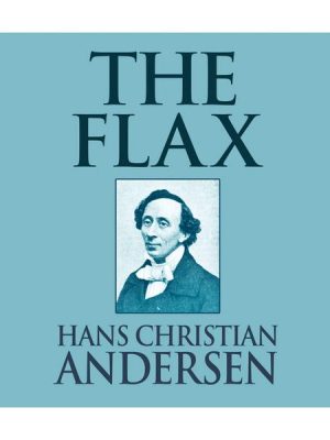 The Flax (Unabridged)