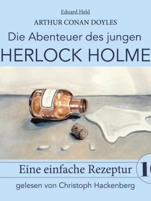 Sherlock Holmes: Eine einfache Rezeptur