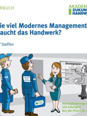 Wie viel Modernes Management braucht das Handwerk?