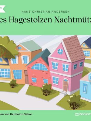 Des Hagestolzen Nachtmütze