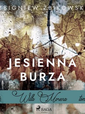 Willa Morena 18: Jesienna burza