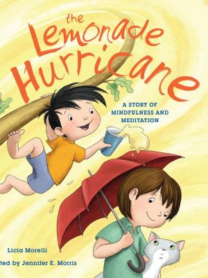 The Lemonade Hurricane - A Story of Mindfulness and Meditation (Unabridged)