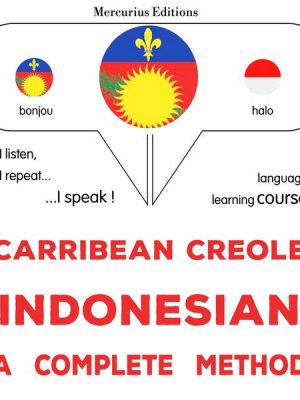 Carribean Creole - Indonesian : a complete method