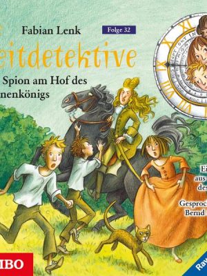 Die Zeitdetektive. Der Spion am Hof des Sonnenkönigs  [32]